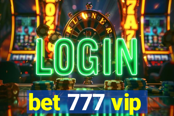 bet 777 vip