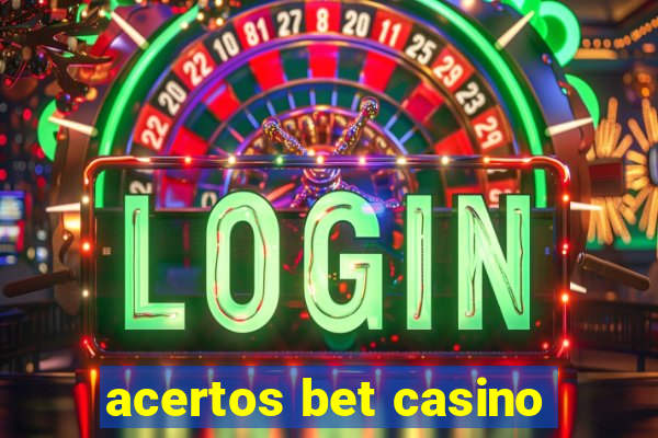 acertos bet casino