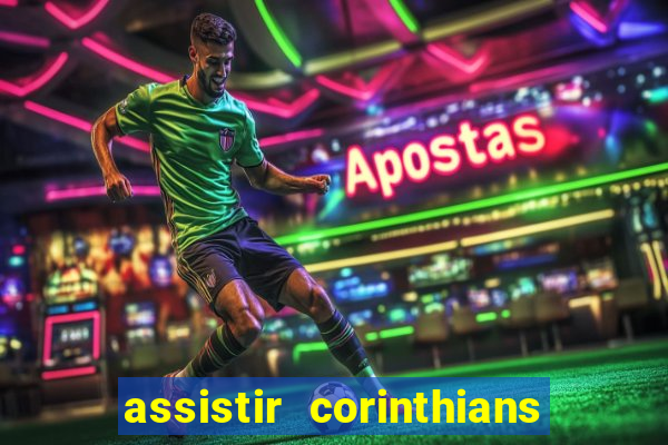 assistir corinthians no futemax