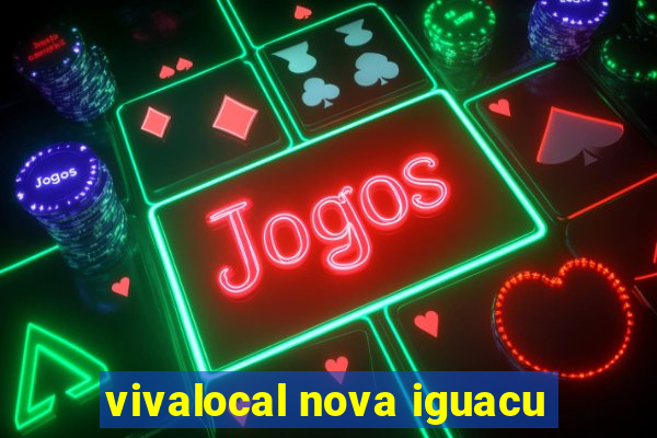 vivalocal nova iguacu