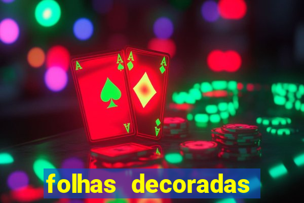 folhas decoradas para imprimir