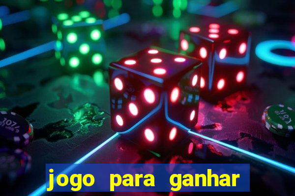 jogo para ganhar dinheiro de verdade sem depositar nada