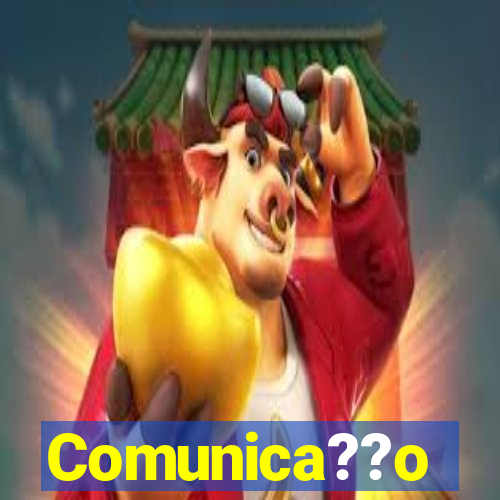 Comunica??o