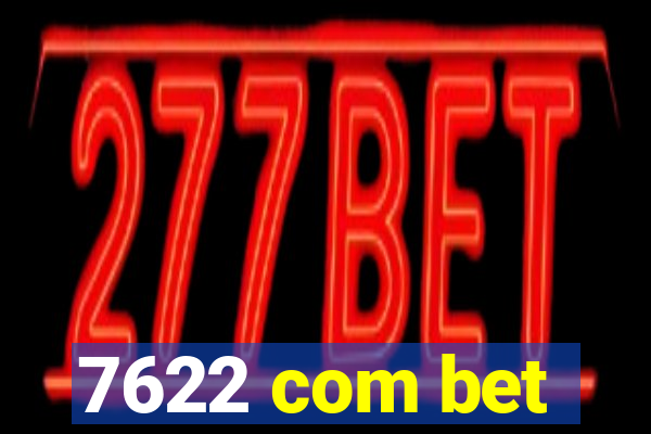 7622 com bet