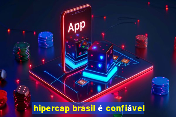 hipercap brasil é confiável