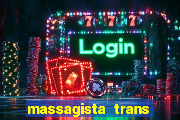 massagista trans são paulo