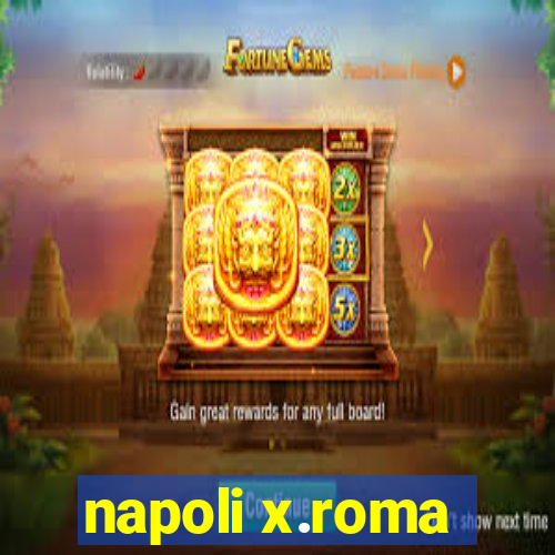 napoli x.roma