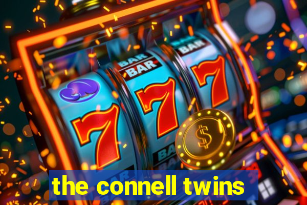 the connell twins