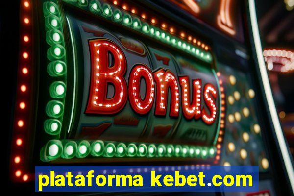 plataforma kebet.com