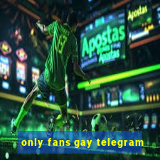 only fans gay telegram