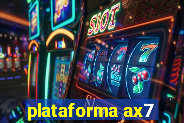 plataforma ax7