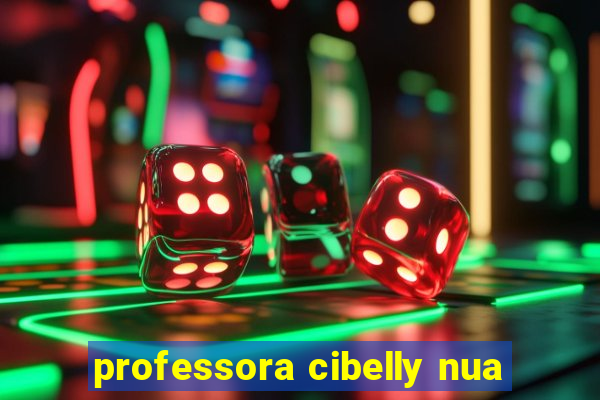 professora cibelly nua