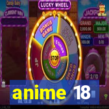 anime 18