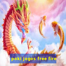 poki jogos free fire