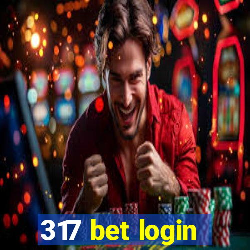 317 bet login