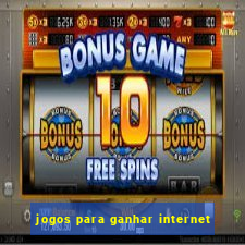 jogos para ganhar internet