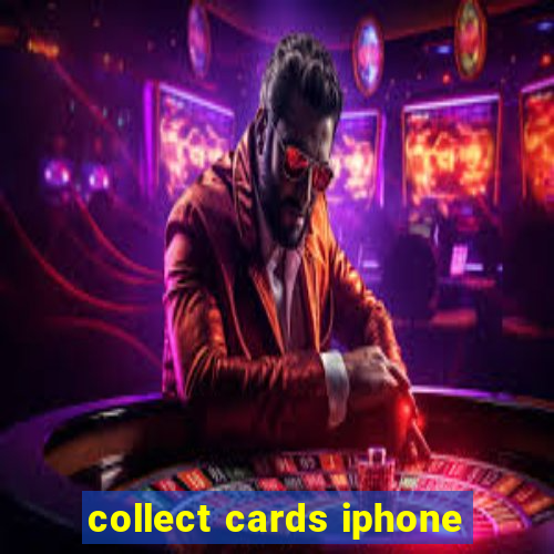 collect cards iphone