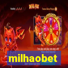 milhaobet