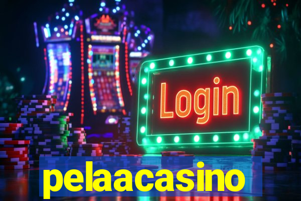 pelaacasino