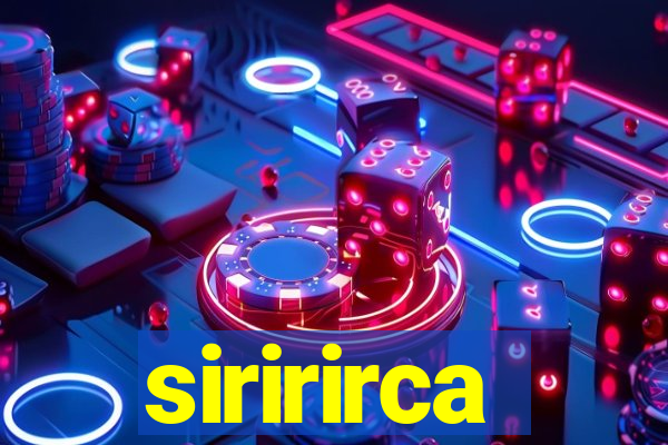 siririrca