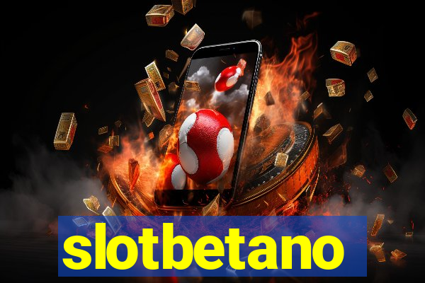 slotbetano