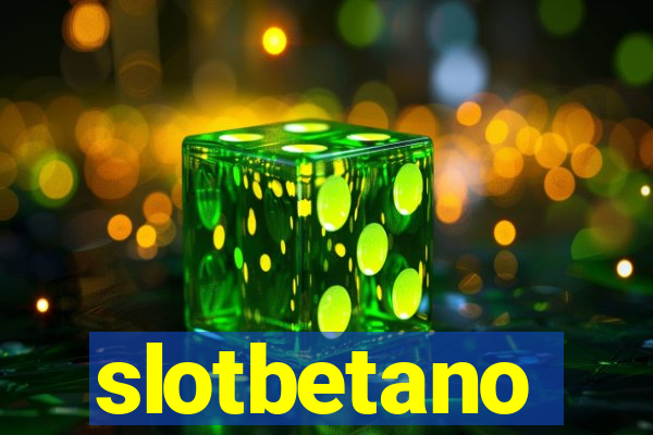 slotbetano