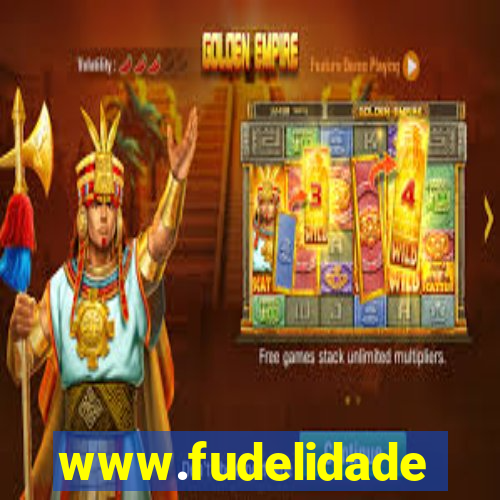 www.fudelidade