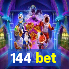 144 bet