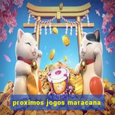 proximos jogos maracana