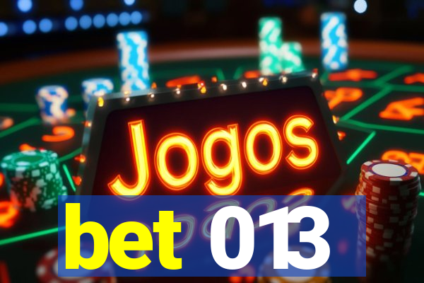 bet 013