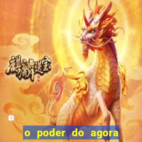 o poder do agora pdf google drive