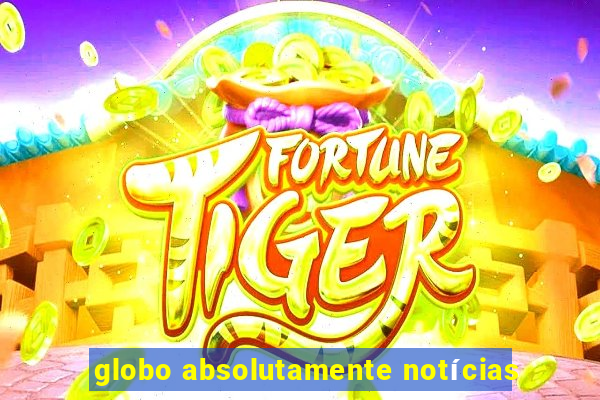 globo absolutamente notícias