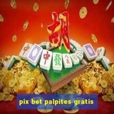 pix bet palpites gratis