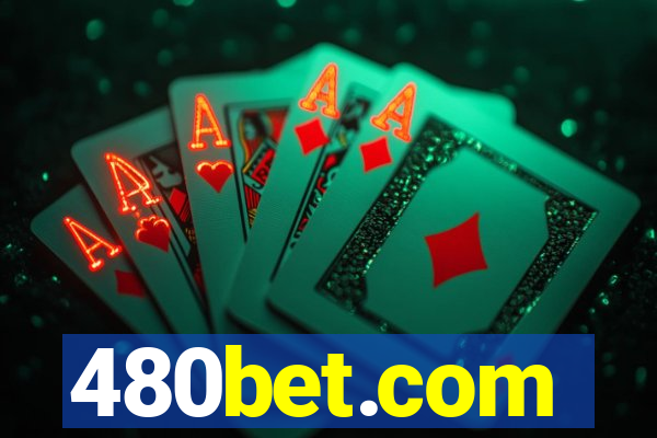 480bet.com