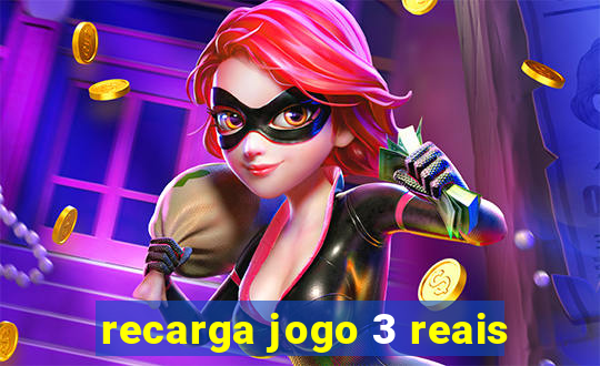 recarga jogo 3 reais