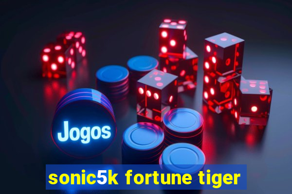 sonic5k fortune tiger