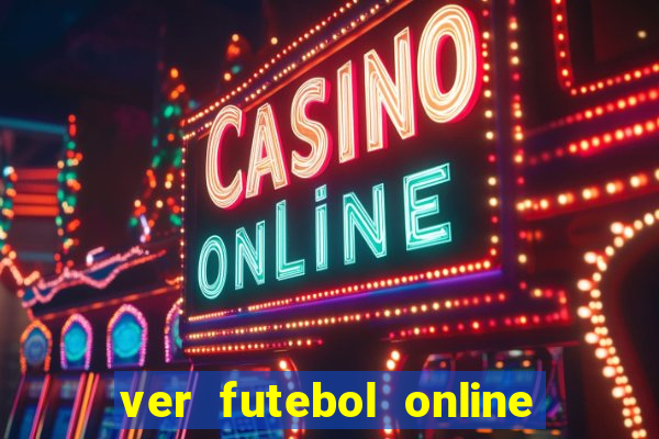 ver futebol online ao vivo