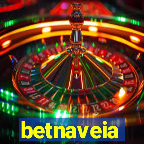 betnaveia