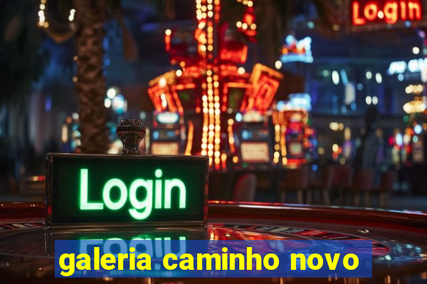 galeria caminho novo