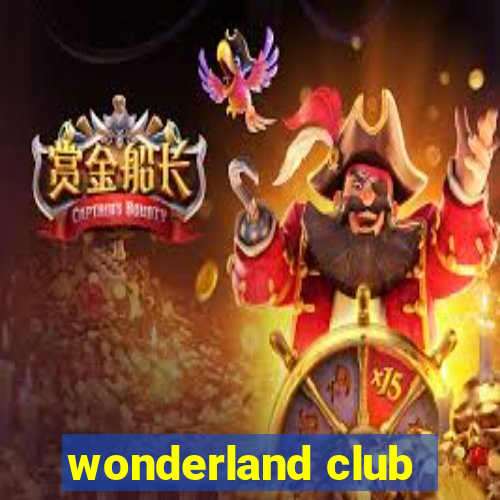 wonderland club