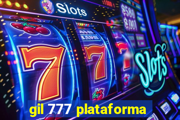 gil 777 plataforma