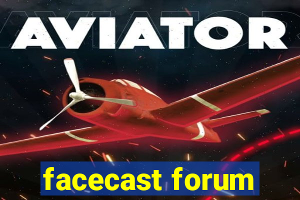 facecast forum