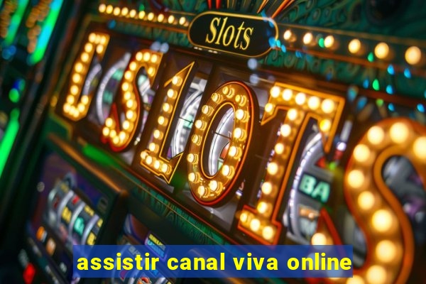 assistir canal viva online