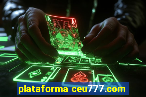 plataforma ceu777.com