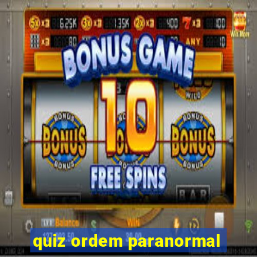 quiz ordem paranormal