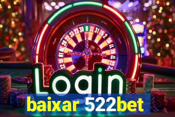 baixar 522bet