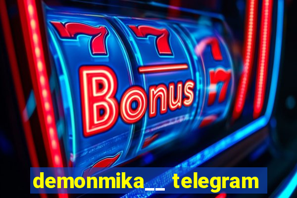 demonmika__ telegram