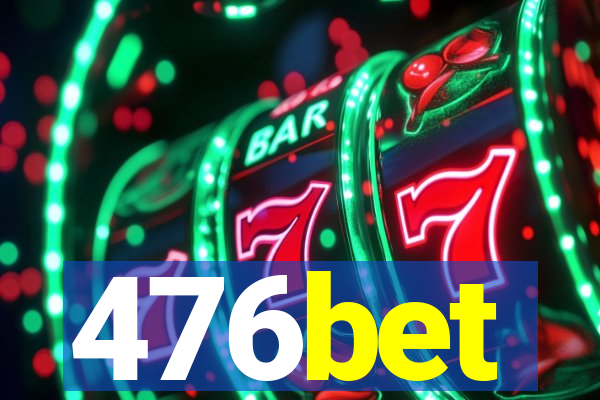 476bet