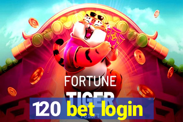 120 bet login