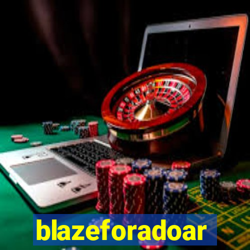 blazeforadoar